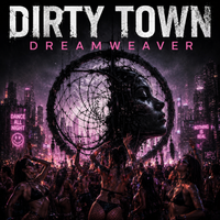 Dirty Town by Dreamweaver