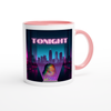 TONIGHT - Ceramic Mug