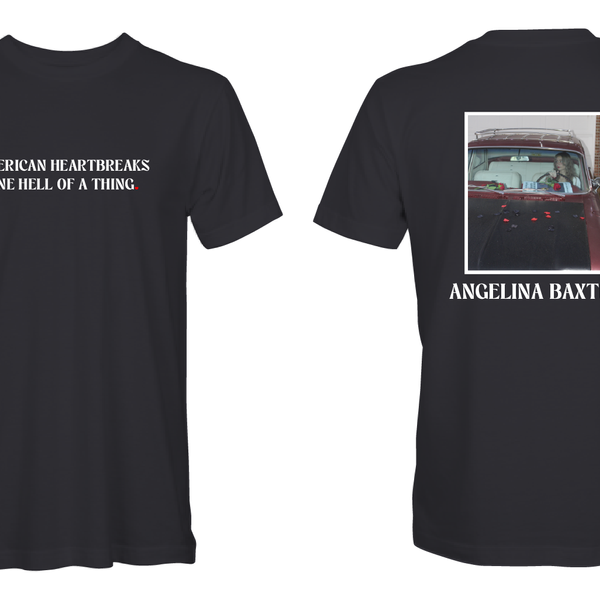 "AMERICAN HEARTBREAKS ONE HELL OF A THING" SHIRT