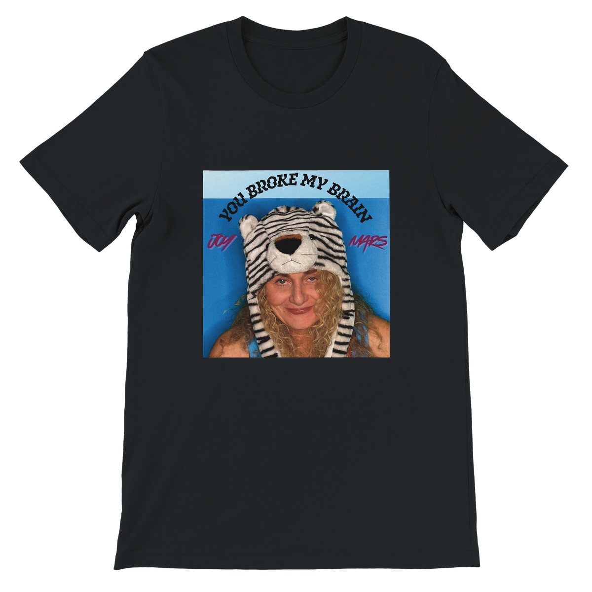 You Broke My Brain - Unisex T-Shirt