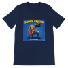 Sorry, Friend - Unisex T-Shirt