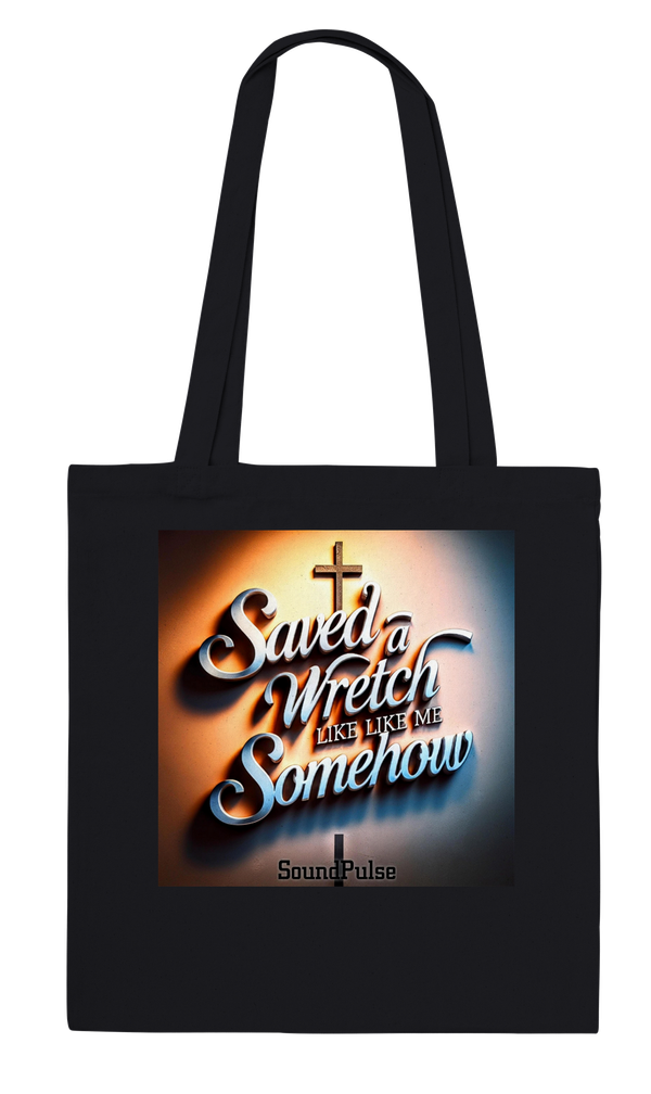 Saved a Wretch Like Me Somehow - Tote bag