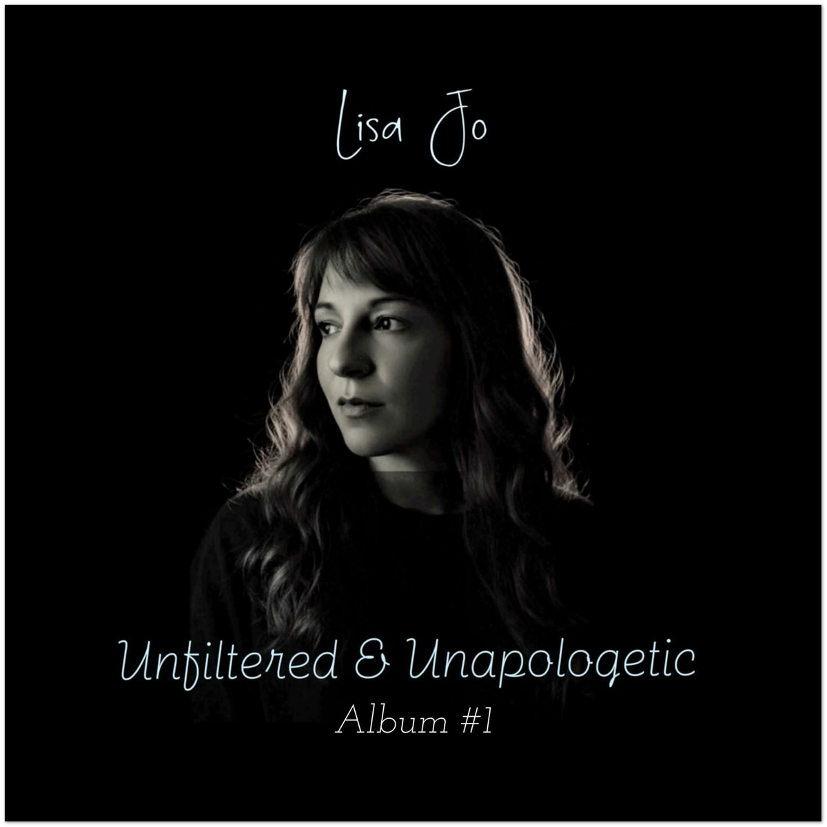Unfiltered & Unapologetic Album #1 - Fine Art Poster