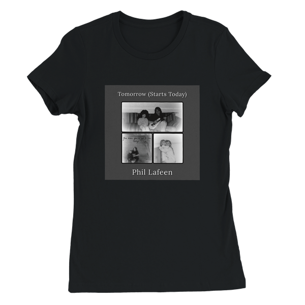 Tomorrow (Starts today) - Women’s Cut T-Shirt