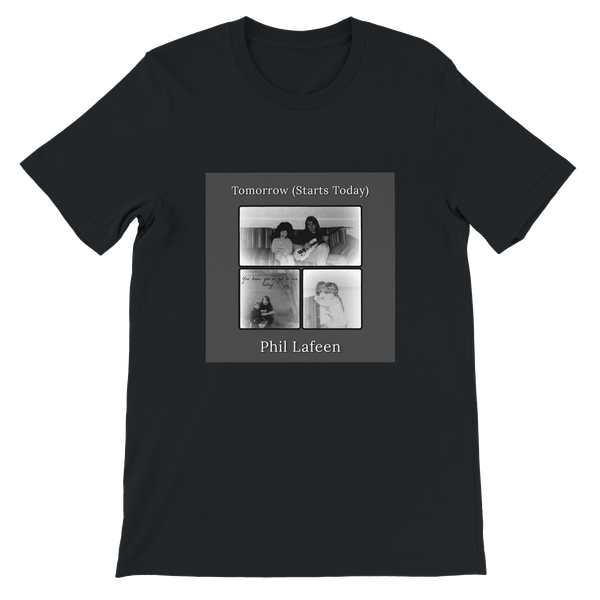 Tomorrow (Starts today) - Unisex T-Shirt