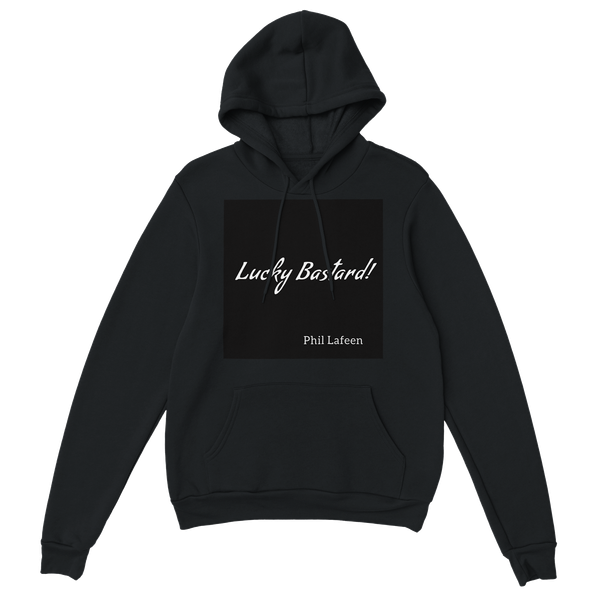 Lucky Bastard! - Classic Unisex Pullover Hoodie