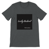 Lucky Bastard! - Unisex T-Shirt
