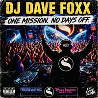 One Mission No Days Off by Dj Dave Foxx