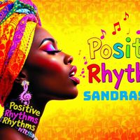 POSITIVE RHYTHMS by SandraSoul