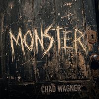 Monster by Chad Wagner