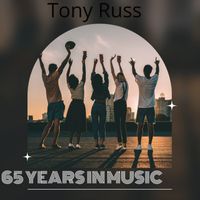 65 Years In Music by Tony Russ