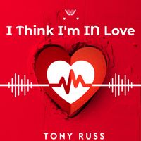 I think I'm in Love by Tony Russ