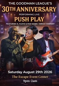 The Goodman League 30th Anniversary Celebration | PUSH PLAY Live
