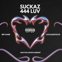 SUCKAZ 444 LOVE by BRY444N, LocalBoyJojo