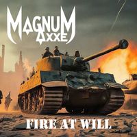 Fire at Will by Magnum Axxe