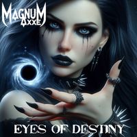Eyes of Destiny by Magnum Axxe