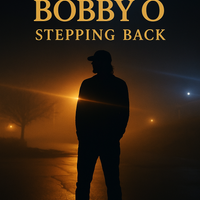 STEPPING BACK  by Bobby O