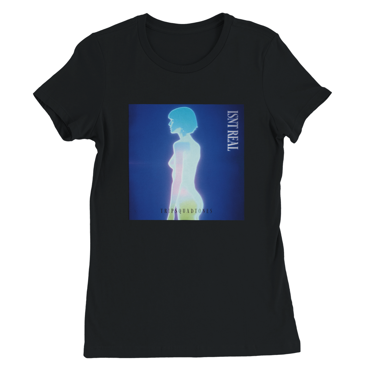 Isnt Real - Women’s Cut T-Shirt