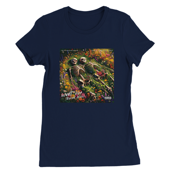 Want Her (Buried Alive) (feat. Fantasy Camp) - Women’s Cut T-Shirt