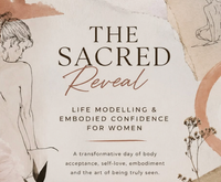 The Sacred Reveal  - Life Modelling & Embodied Confidence for Women 