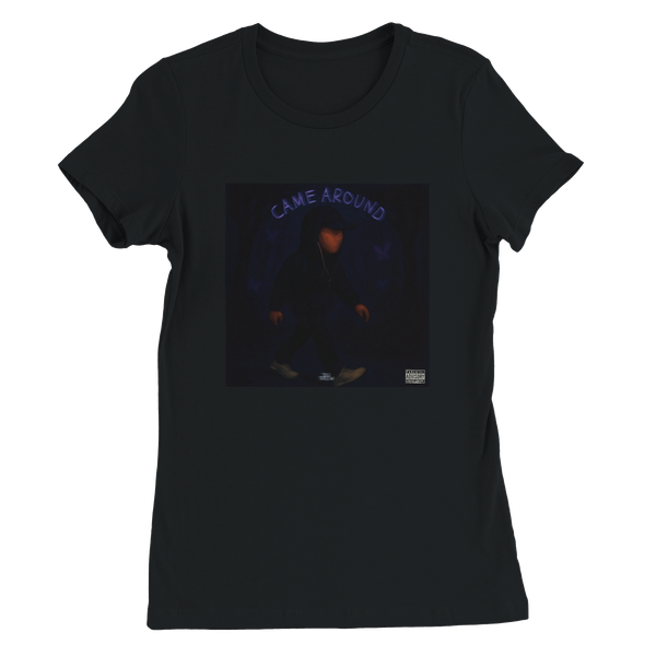 Came Around - Women’s Cut T-Shirt
