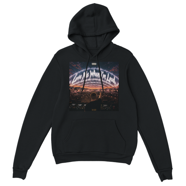 Love Me When I'm Loud (a Mixtape) - Classic Unisex Pullover Hoodie