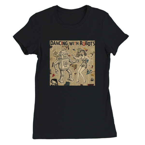 Dancing with Robots - Women’s Cut T-Shirt