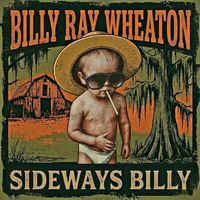 Sideways Billy by Billy Ray Wheaton