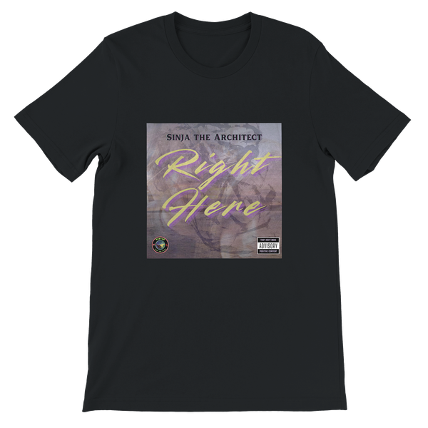 Right Here - Unisex T-Shirt