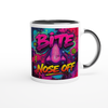 BITE YOUR NOSE OFF - Ceramic Mug