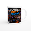 New York Party Tonight - Ceramic Mug