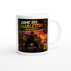 Come See Charleston SC - Ceramic Mug