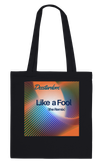 Like a Fool (The Remix) - Tote bag