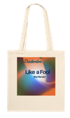 Like a Fool (The Remix) - Tote bag
