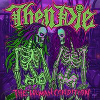 The Human Condition by Then Die