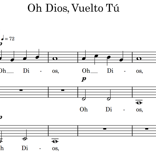 Oh Dios, Vuelto Tú (SSA women's choir)