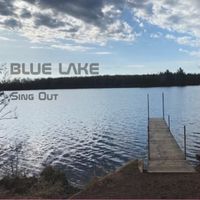 Sing Out by Blue Lake Band