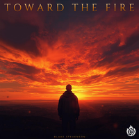 Toward the Fire by Blake Stevenson
