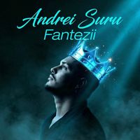 Andrei Suru Fantezii by Andrei Suru 
