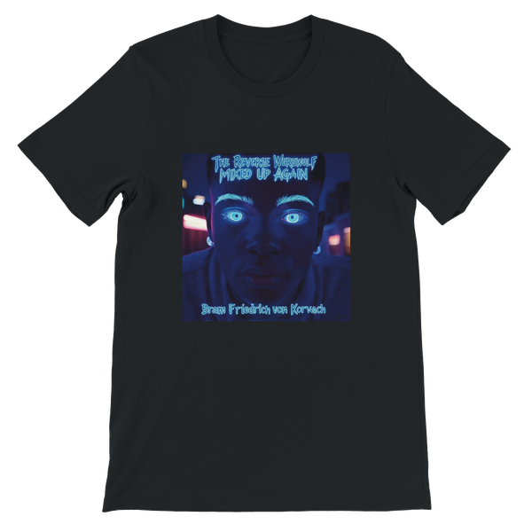The Reverse Werewolf: Mixed Up Again - Unisex T-Shirt