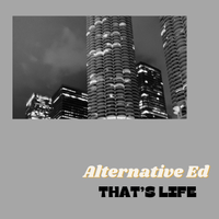 That's Life by Alternative Ed