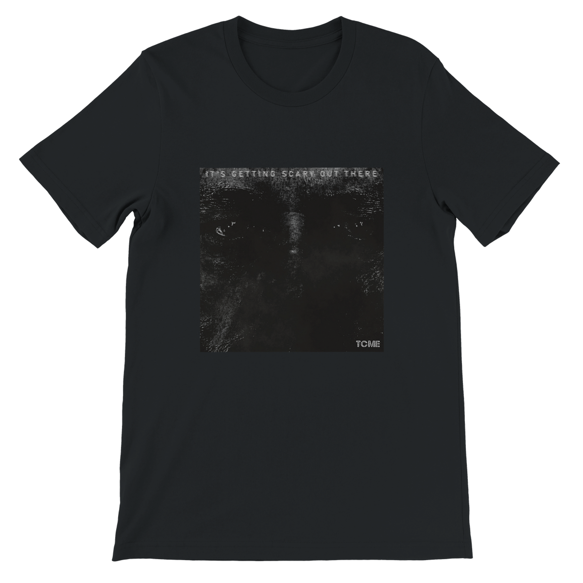It's getting scary out There - Unisex T-Shirt