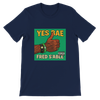 Yes Bae - Unisex T-Shirt