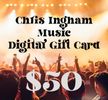 Chris Ingham Music Gift Card - $50