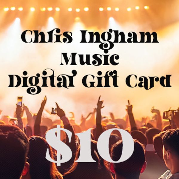 Chris Ingham Music Gift Card - $10
