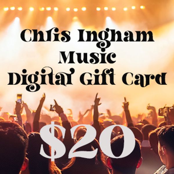 Chris Ingham Music Gift Card - $20