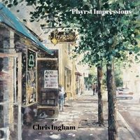 Phyrst Impressions by Chris Ingham