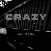 Crazy by Jah Mega