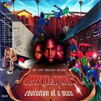 Evolution of a Man by Imperator of Rhyme