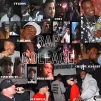 Rap Collage by Imperator of Rhyme, Creepy Fingers, Nino White, Young Hav, Ready Regg, Cota, Otherwize, Miesha